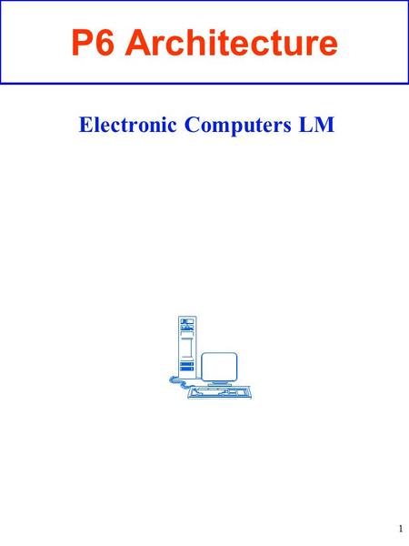 1 P6 Architecture Electronic Computers LM. 2 PIPELINE Between the three main sections compensation queues are inserted. The machine instructions are rotated.