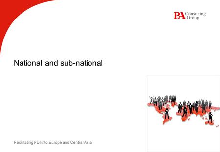 Facilitating FDI into Europe and Central Asia National and sub-national.