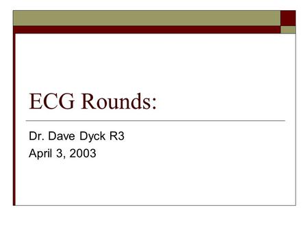 ECG Rounds: Dr. Dave Dyck R3 April 3, 2003. Case 1:  2 week infant with tachypnea (RR=60-70), tachycardia (170) and “dusky” in appearance.