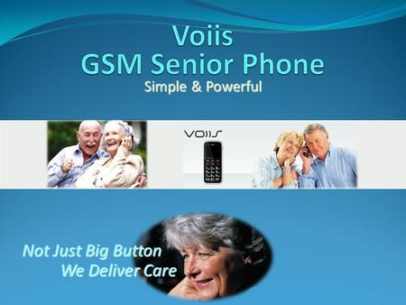 Not Just Big Button We Deliver Care We Deliver Care Simple & Powerful.