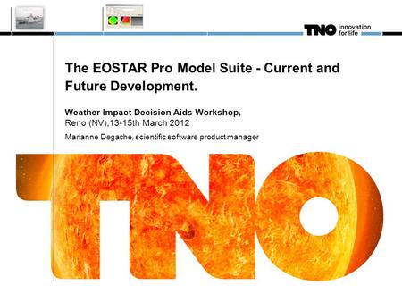 The EOSTAR Pro Model Suite - Current and Future Development.