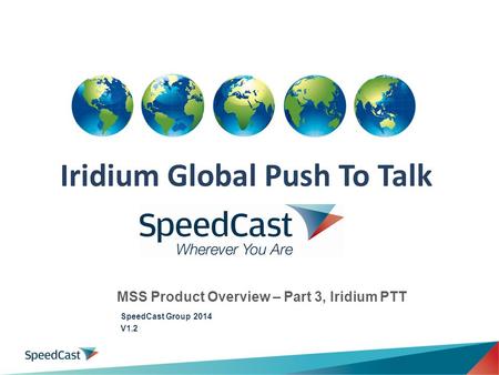 MSS Product Overview – Part 3, Iridium PTT