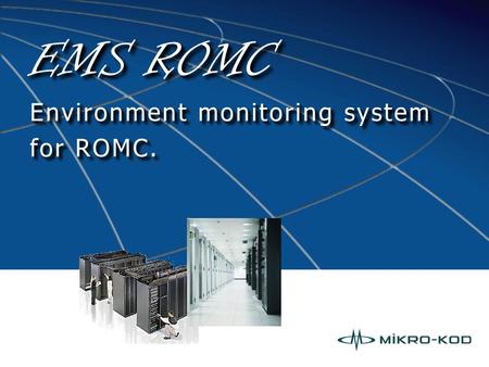 EMS ROMC Environment monitoring system for ROMC..