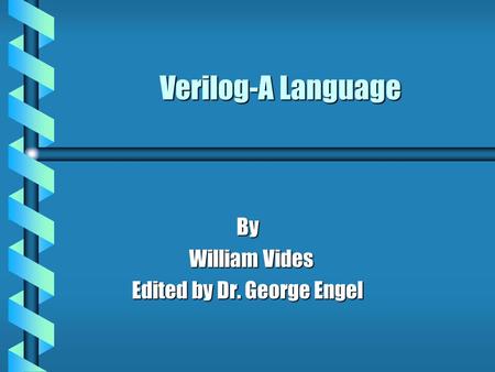 By William Vides Edited by Dr. George Engel