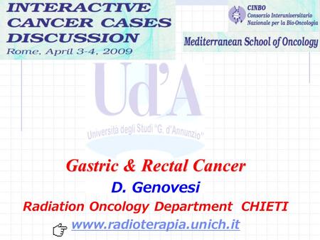 Gastric & Rectal Cancer Radiation Oncology Department CHIETI