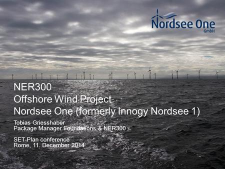 NER300 Offshore Wind Project Nordsee One (formerly Innogy Nordsee 1)