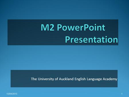 The University of Auckland English Language Academy 16/04/20151.