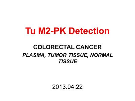 COLORECTAL CANCER PLASMA, TUMOR TISSUE, NORMAL TISSUE