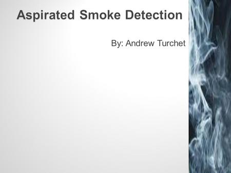 Aspirated Smoke Detection