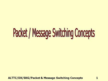 Packet / Message Switching Concepts