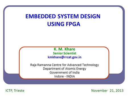 EMBEDDED SYSTEM DESIGN USING FPGA