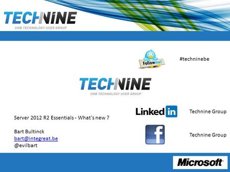 Server 2012 R2 Essentials - What’s new ? Bart #techninebe Technine Group.