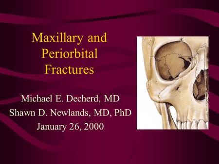 Maxillary and Periorbital Fractures