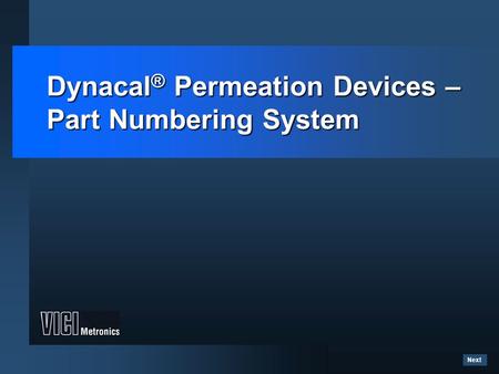 Dynacal® Permeation Devices – Part Numbering System