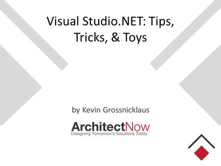 Visual Studio.NET: Tips, Tricks, & Toys by Kevin Grossnicklaus.