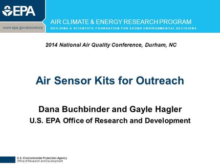 Www.epa.gov/airscience AIR CLIMATE & ENERGY RESEARCH PROGRAM B U I L D I N G A S C I E N T I F I C F O U N D A T I O N F O R S O U N D E N V I R O N M.