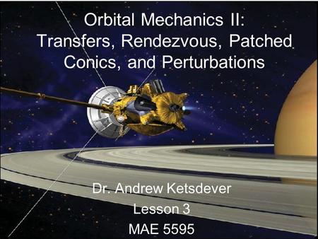 Dr. Andrew Ketsdever Lesson 3 MAE 5595