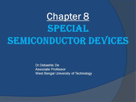 Chapter 8 Special Semiconductor Devices