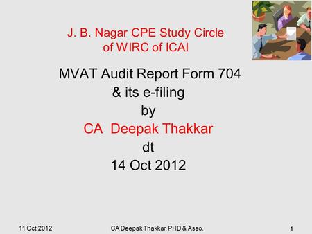 MVAT Audit Report Form 704 & its e-filing by CA Deepak Thakkar dt