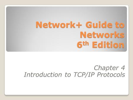 Network+ Guide to Networks 6th Edition