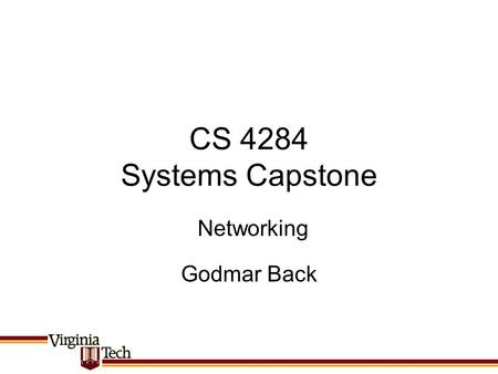 CS 4284 Systems Capstone Godmar Back Networking. IPV4 CS 4284 Spring 2013.