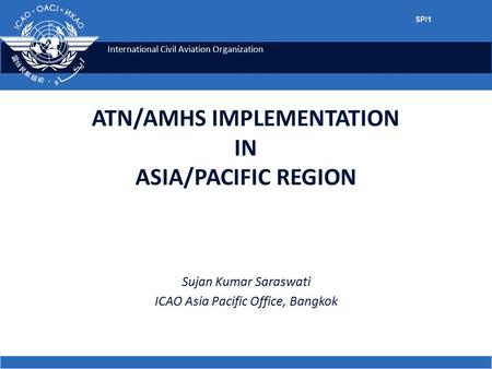 ATN/AMHS IMPLEMENTATION IN ASIA/PACIFIC REGION