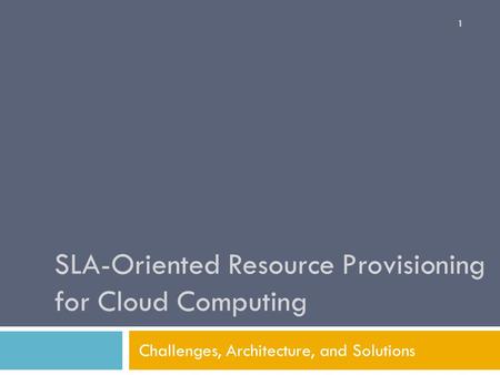 SLA-Oriented Resource Provisioning for Cloud Computing