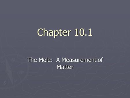 The Mole: A Measurement of Matter