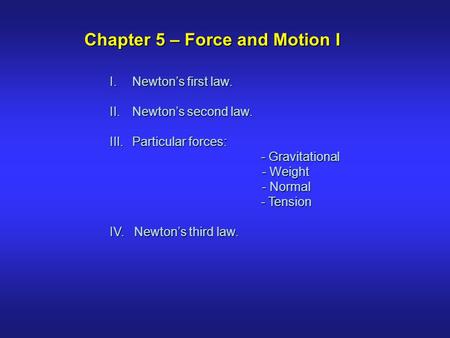 Chapter 5 – Force and Motion I