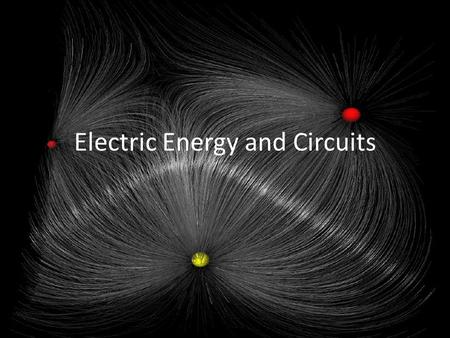 Electric Energy and Circuits. Electrostatic Equilibrium No net motion of charge is occurring within a conductor Meets the following conditions ▫Electric.