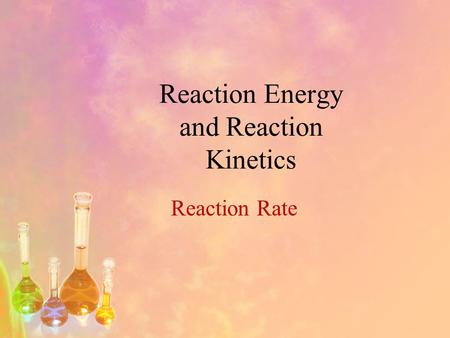 Reaction Energy and Reaction Kinetics