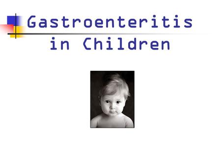 Gastroenteritis in Children