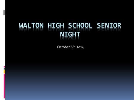 October 6 th, 2014. Agenda  Mr. Hughes – Introduction  Ms. Deanna Majors--PTO senior parent  Ms. McLendon – Guidance Counselor  Ms. Zodrow – Scholarships.