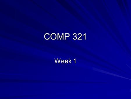 COMP 321 Week 1. Application Server Programming Introduction to server-based programming using an object-oriented approach You will learn and reflect.