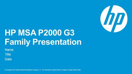 HP MSA P2000 G3 Family Presentation