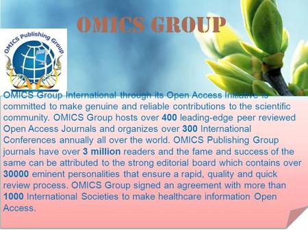 OMICS Group Contact us at: OMICS Group International through its Open Access Initiative is committed to make genuine and.