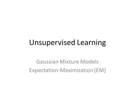 Unsupervised Learning