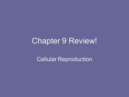 Cellular Reproduction