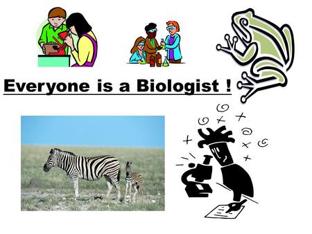 Everyone is a Biologist ! Cleveland High School Biology I Mrs. Sterling Room 212 Unit 1 INQUIRY.