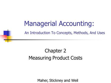 Managerial Accounting: An Introduction To Concepts, Methods, And Uses