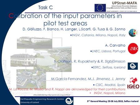 Calibration of the input parameters in pilot test areas D. Galluzzo, F. Bianco, H. Langer, L.Scarfi, G. Tusa & G. Zonno INGV, Catania, Milano, Napoli,