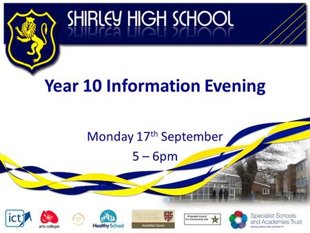 Year 10 Information Evening Monday 17 th September 5 – 6pm.