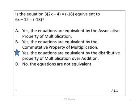 Is the equation 3(2x – 4) = (-18) equivalent to 6x – 12 = (-18)?