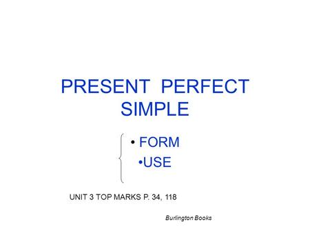 PRESENT PERFECT SIMPLE