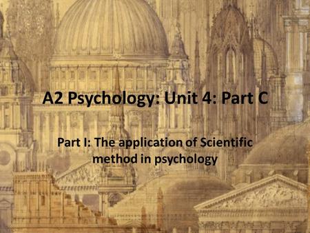 A2 Psychology: Unit 4: Part C