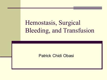 Hemostasis, Surgical Bleeding, and Transfusion