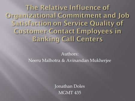 Authors: Neeru Malhotra & Avinandan Mukherjee Jonathan Doles MGMT 435.