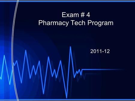 Exam # 4 Pharmacy Tech Program 2011-12. A _____ is a single-cell organism similar to a human cell. a.virus b.fungus c.antifungals d.Antivirals Answer: