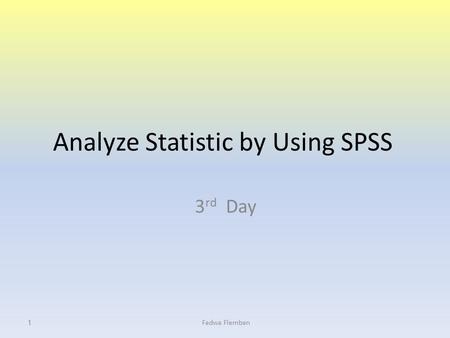 Analyze Statistic by Using SPSS