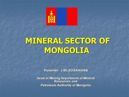 MINERAL SECTOR OF MONGOLIA